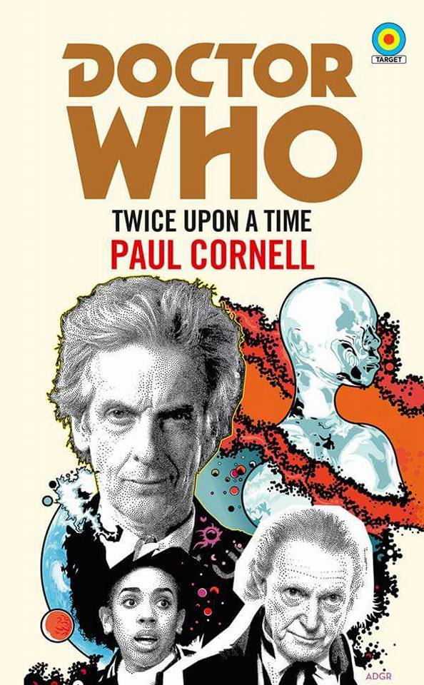 Doctor Who: Twice Upon a Time : 12th Doctor Novelisation