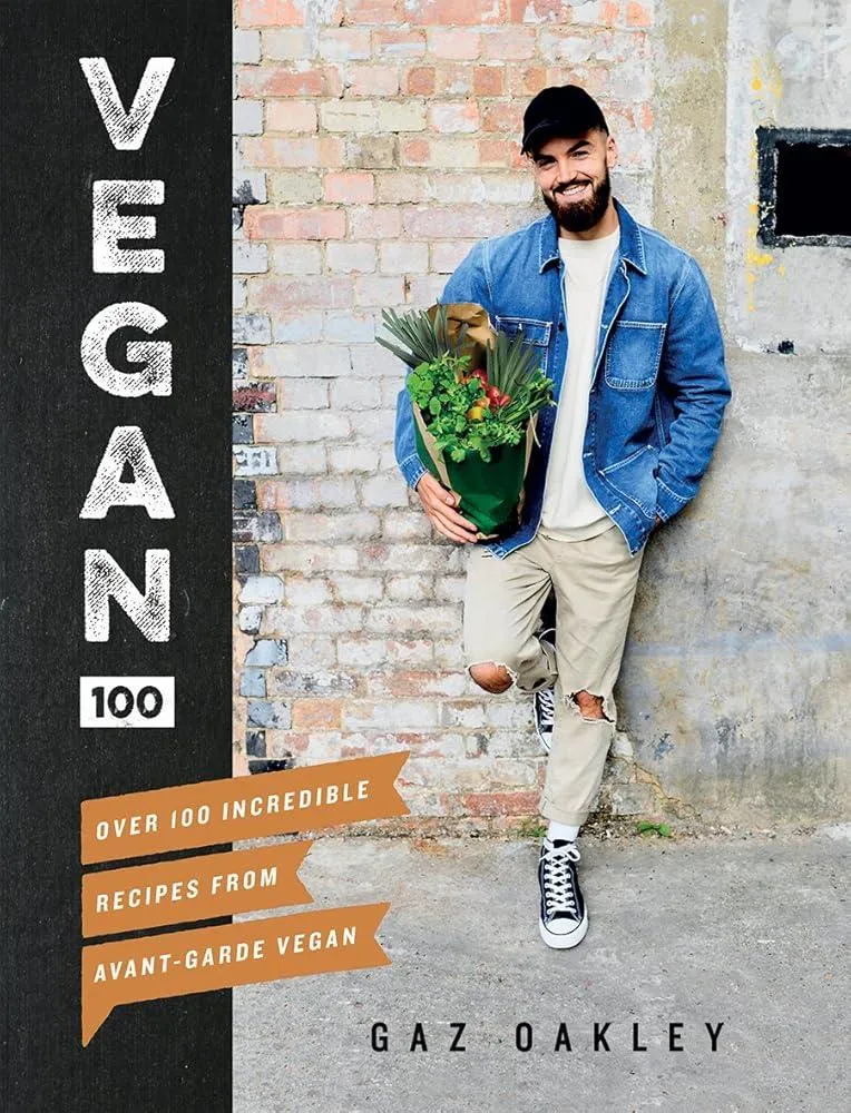 Vegan 100 : Over 100 Incredible Recipes from Avant-Garde Vegan