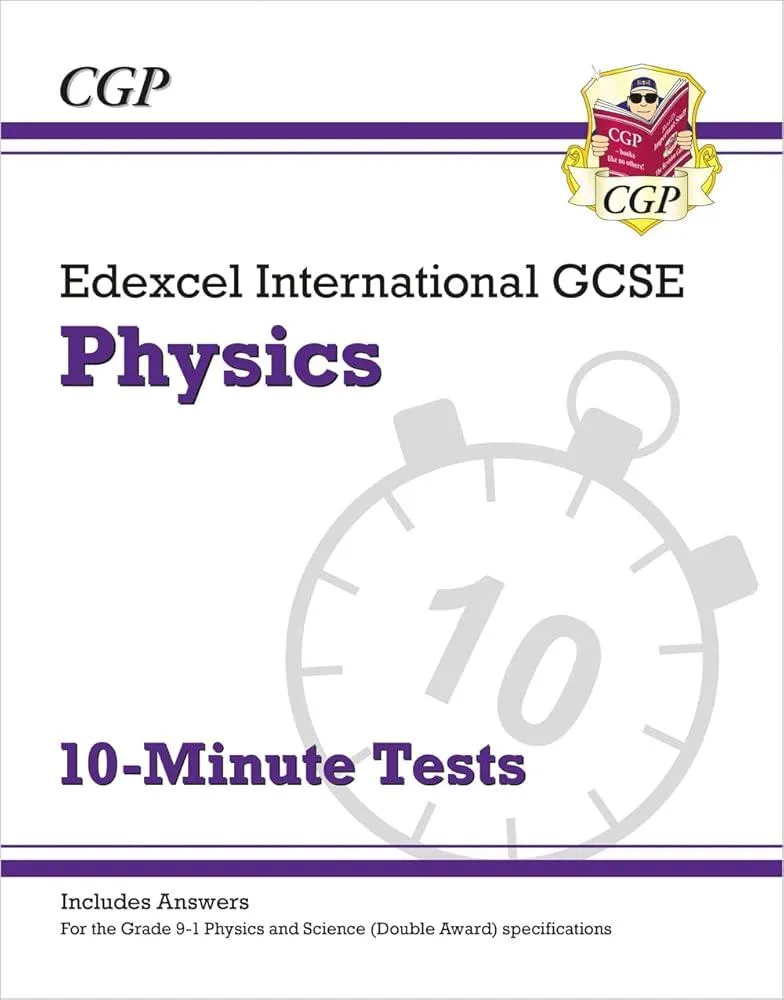 Edexcel International GCSE Physics: 10-Minute Tests (with answers): for the 2025 and 2026 exams