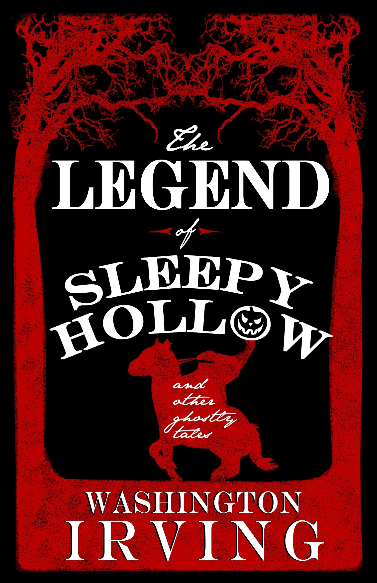 The Legend of Sleepy Hollow and Other Ghostly Tales : Annotated Edition - Contains Twelve Ghostly Tales