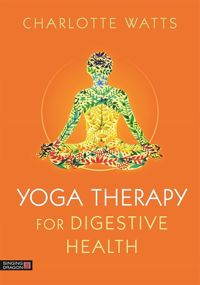 Yoga Therapy for Digestive Health