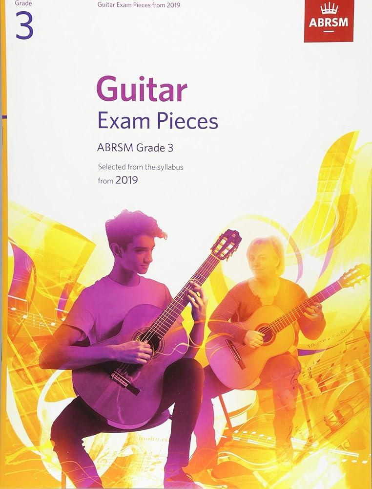 Guitar Exam Pieces from 2019, ABRSM Grade 3 : Selected from the syllabus starting 2019