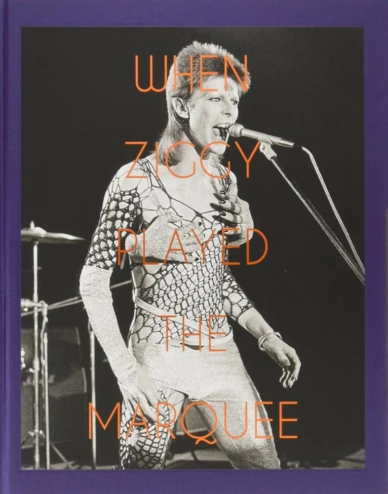 When Ziggy Played the Marquee : David Bowie's Last Performance as Ziggy Stardust