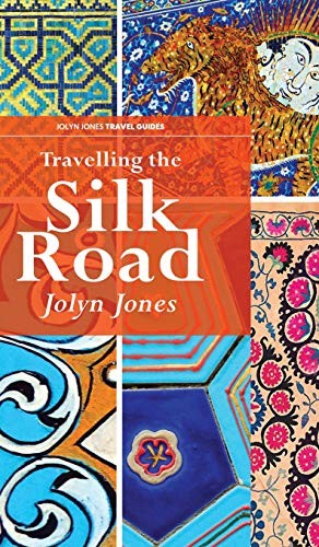 Travelling The Silk Road
