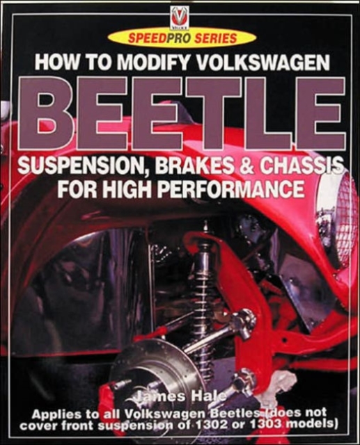 How to Modify Volkswagen Beetle Suspension, Brakes & Chassis for High Performance