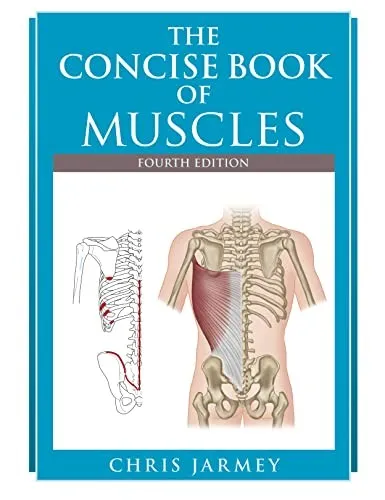 The Concise  Book of Muscles  Fourth Edition