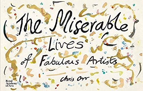 The Miserable Lives of Fabulous Artists