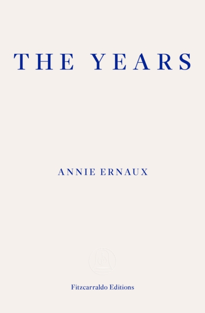 The Years – WINNER OF THE 2022 NOBEL PRIZE IN LITERATURE