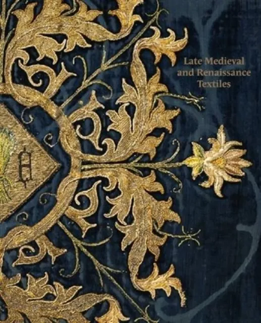 Late-Medieval and Renaissance Textiles