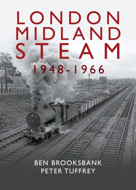 London Midland Steam 1948 to 1966
