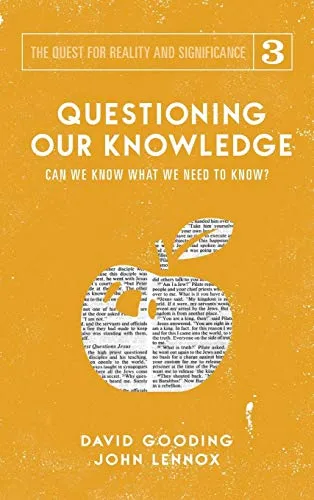 Questioning Our Knowledge