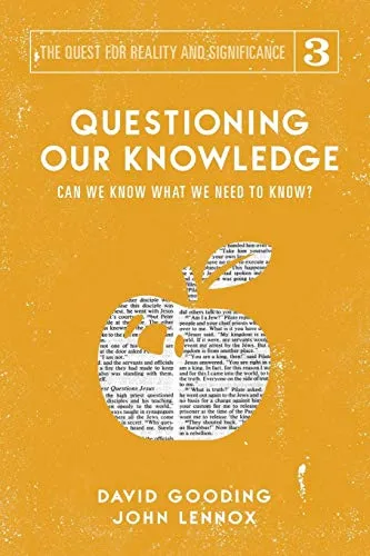 Questioning Our Knowledge