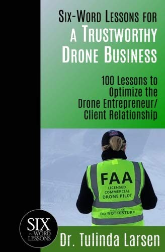 Six-Word Lessons for a Trustworthy Drone Business