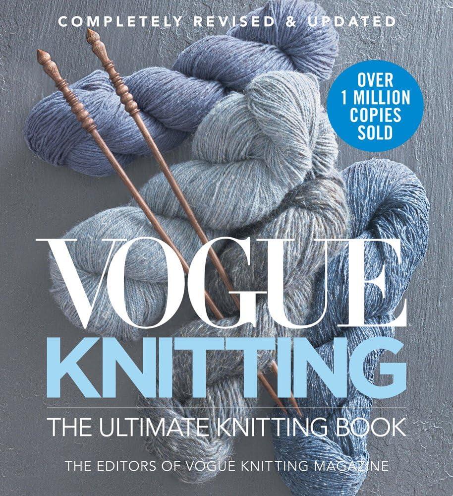 Vogue Knitting The Ultimate Knitting Book : Revised and Updated