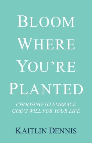 Bloom Where You'Re Planted