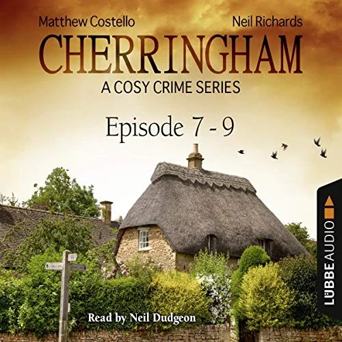 The Cherringham, Episodes 7-9 : A Cosy Crime Series Compilation