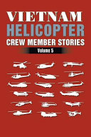 Vietnam Helicopter Crew Member Stories