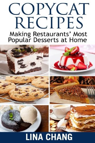 Copycat Recipes Making Restaurants' Most Popular Desserts at Home