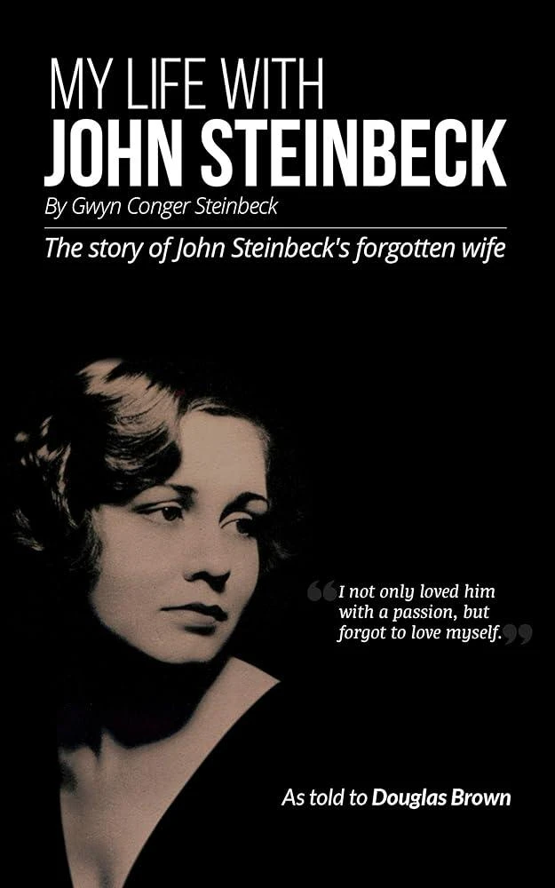 My Life With John Steinbeck : The story of John Steinbeck's forgotten wife