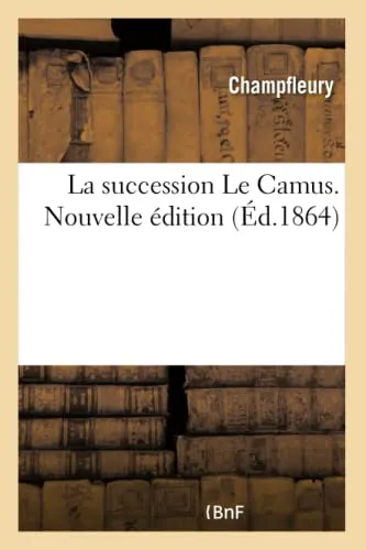 La Succession Le Camus. Nouvelle Edition