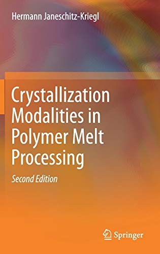 Crystallization Modalities in Polymer Melt Processing (2018)