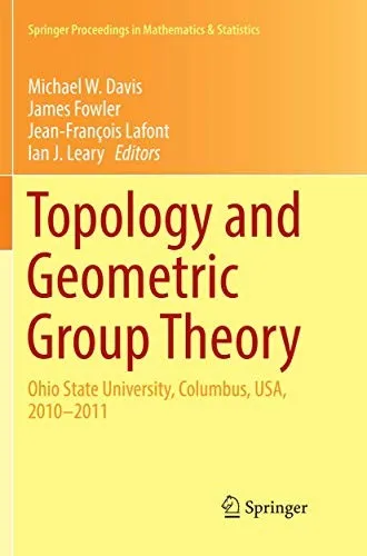 Topology and Geometric Group Theory : Ohio State University, Columbus, USA, 2010–2011 : 184