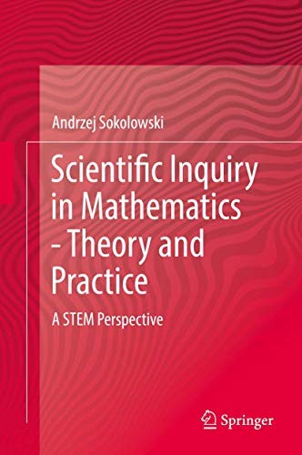 Scientific Inquiry in Mathematics - Theory and Practice