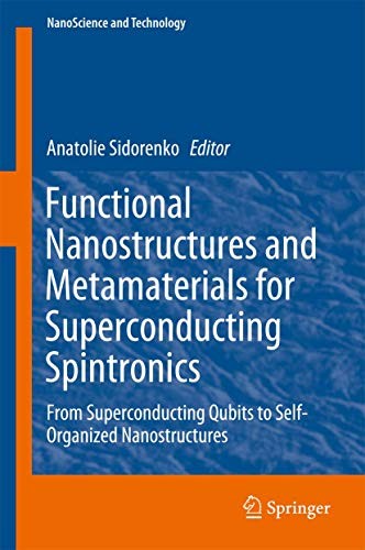Functional Nanostructures and Metamaterials for Superconducting Spintronics
