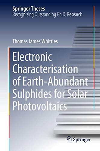 Electronic Characterisation of Earth-abundant Sulphides for Solar Photovoltaics (2018)