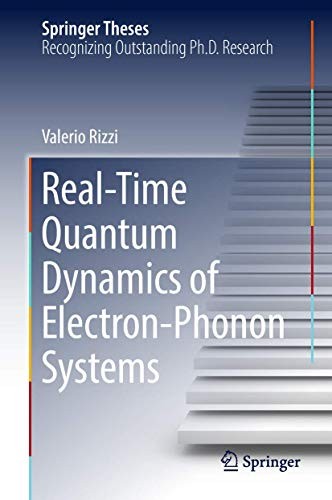 Real-Time Quantum Dynamics of Electron-Phonon Systems (2018)