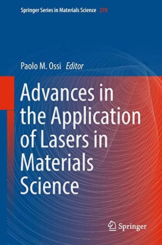Advances in the Application of Lasers in Materials Science (2018)