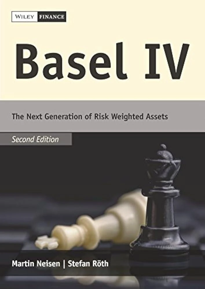 Basel IV : The Next Generation of Risk Weighted Assets