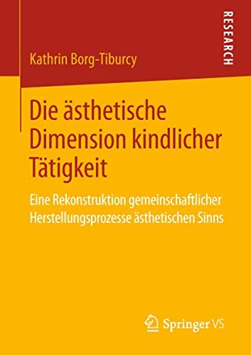 Die asthetische Dimension kindlicher Tatigkeit