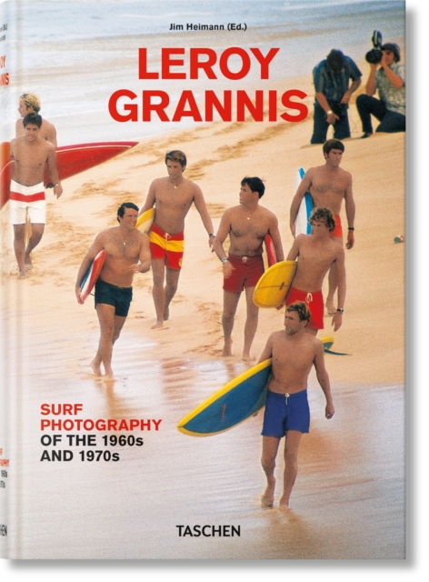 LeRoy Grannis. Surf Photography of the 1960s and 1970s