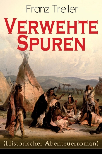 Verwehte Spuren (Historischer Abenteuerroman)