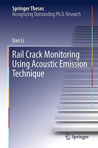 Rail Crack Monitoring Using Acoustic Emission Technique (2018)