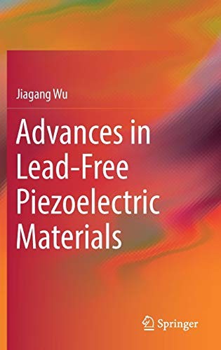 Advances in Lead-Free Piezoelectric Materials (2018)