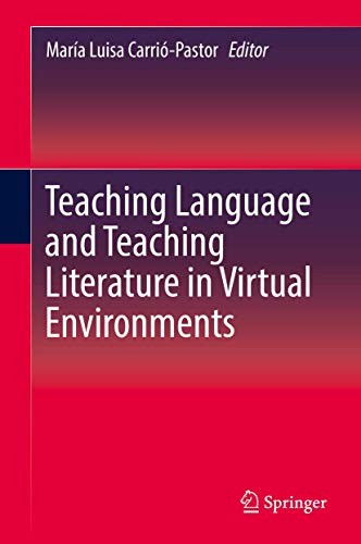 Teaching Language and Teaching Literature in Virtual Environments (2019)