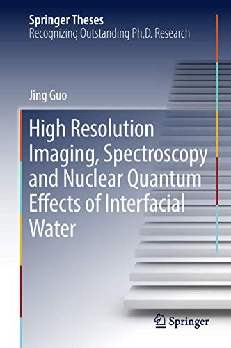 High Resolution Imaging, Spectroscopy and Nuclear Quantum Effects of Interfacial Water (2018)