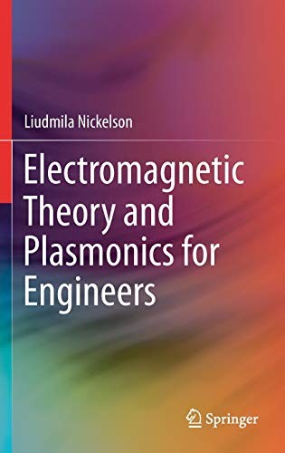 Electromagnetic Theory and Plasmonics for Engineers (2019)