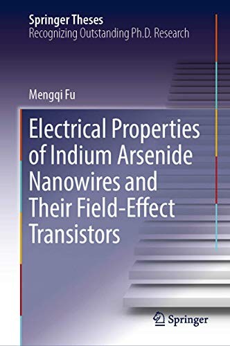 Electrical Properties of Indium Arsenide Nanowires and Their Field-Effect Transistors (2018)