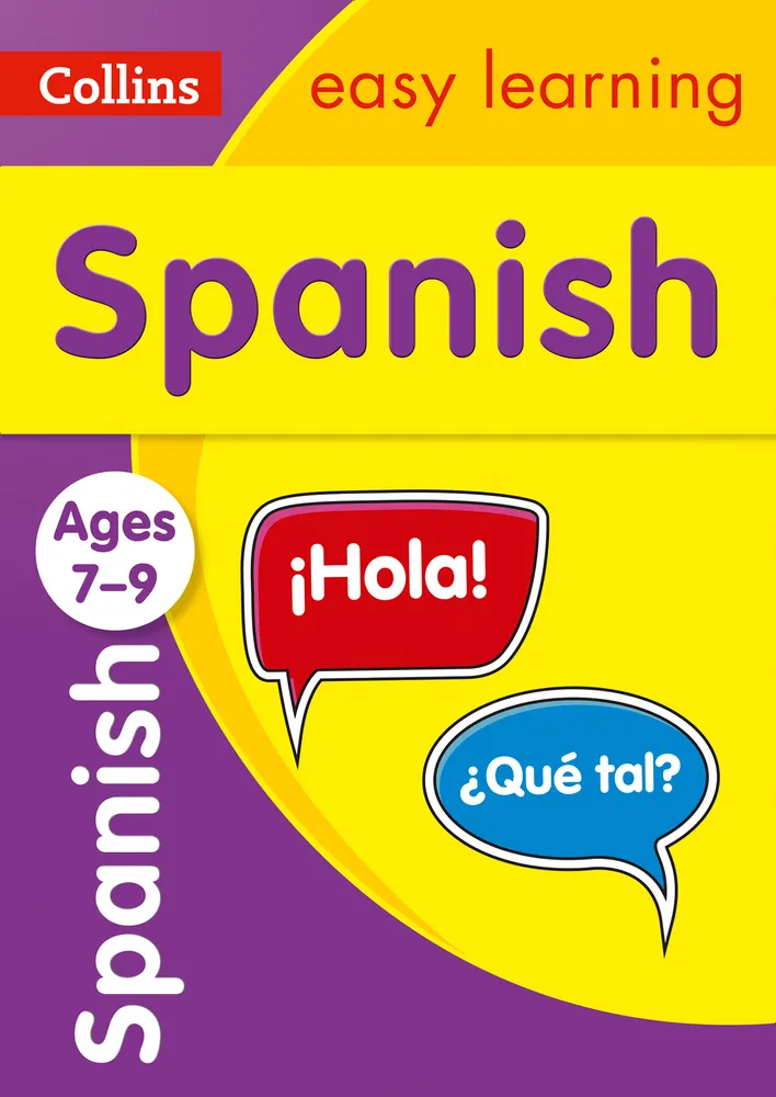 Spanish Ages 7-9 : Ideal for Home Learning