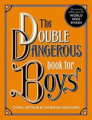 The Double Dangerous Book for Boys