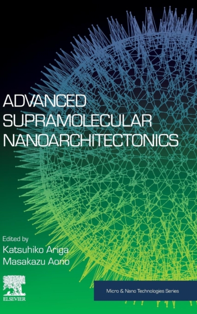 Advanced Supramolecular Nanoarchitectonics