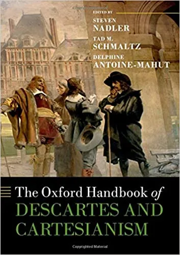 The Oxford Handbook of Descartes and Cartesianism
