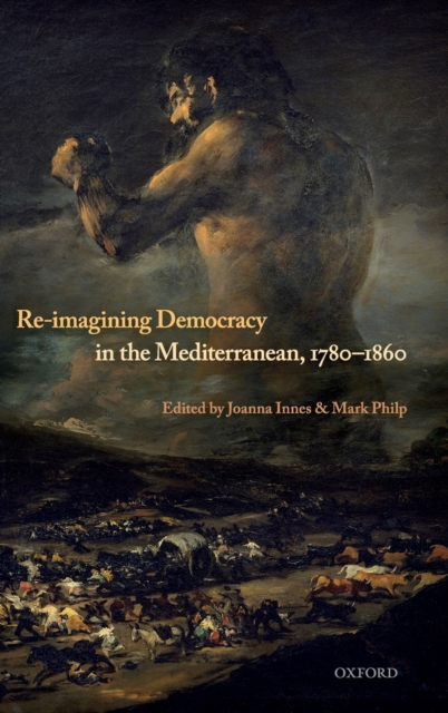 Re-Imagining Democracy in the Mediterranean, 1780-1860