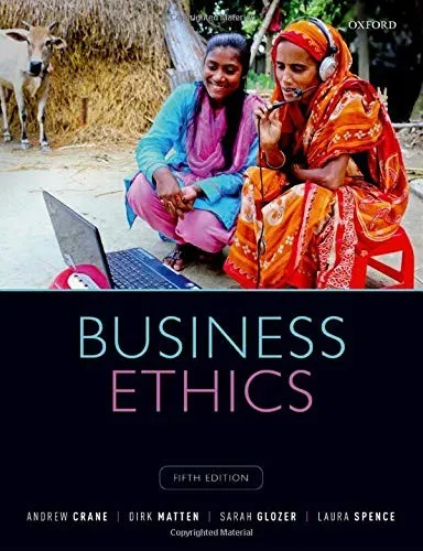 Business Ethics : Managing Corporate Citizenship and Sustainability in the Age of Globalization