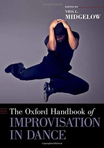 The Oxford Handbook of Improvisation in Dance