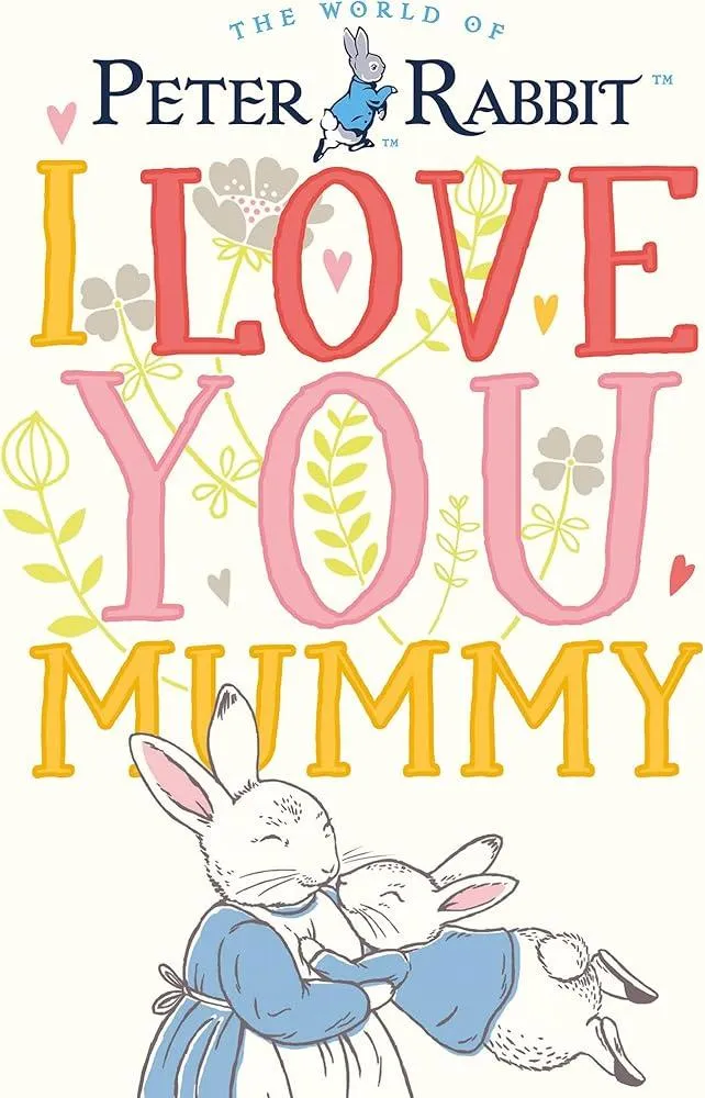 Peter Rabbit I Love You Mummy