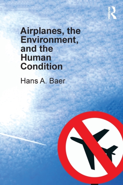 Airplanes, the Environment, and the Human Condition